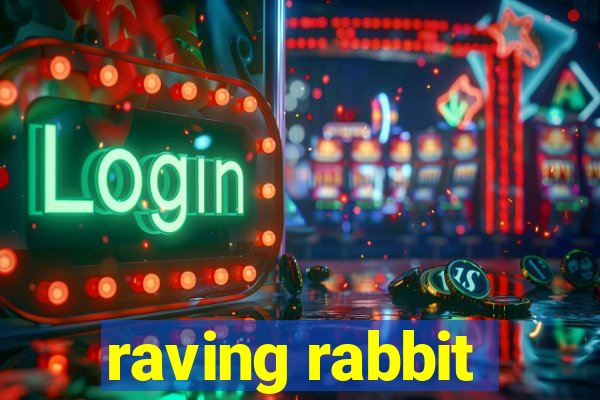 raving rabbit