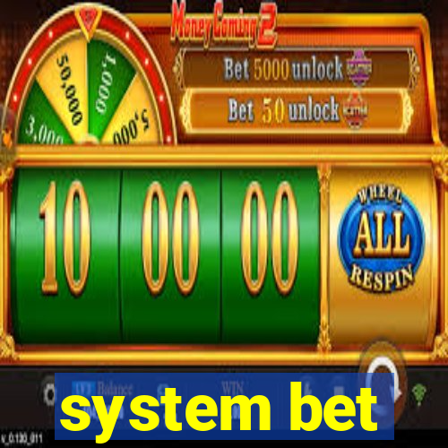 system bet