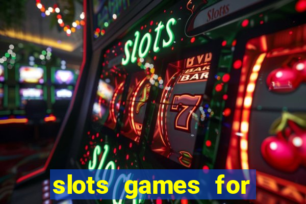 slots games for free fun