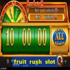 fruit rush slot free play