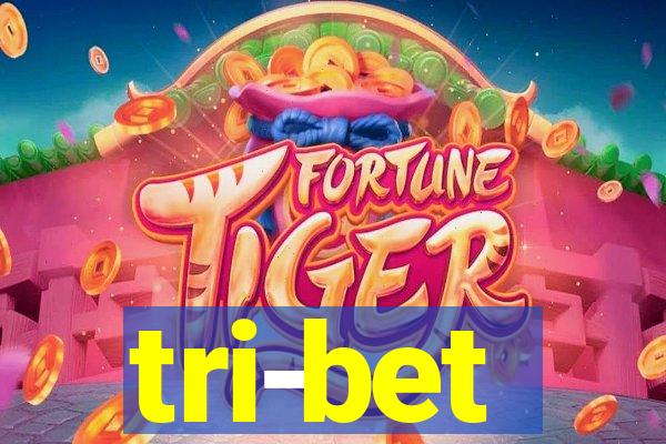 tri-bet