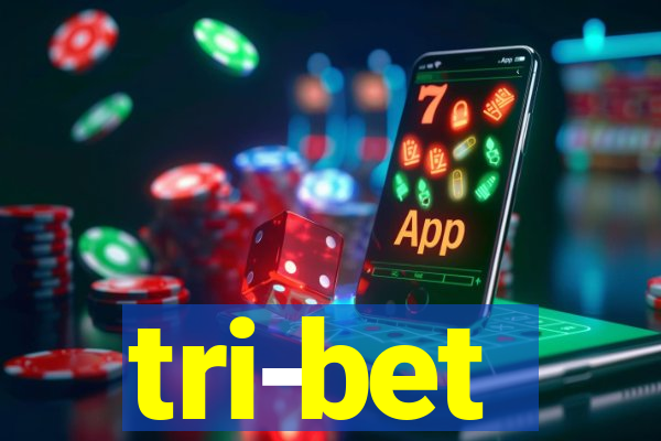 tri-bet