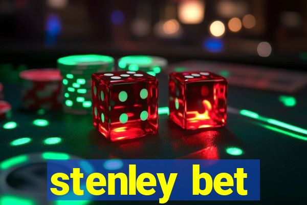 stenley bet