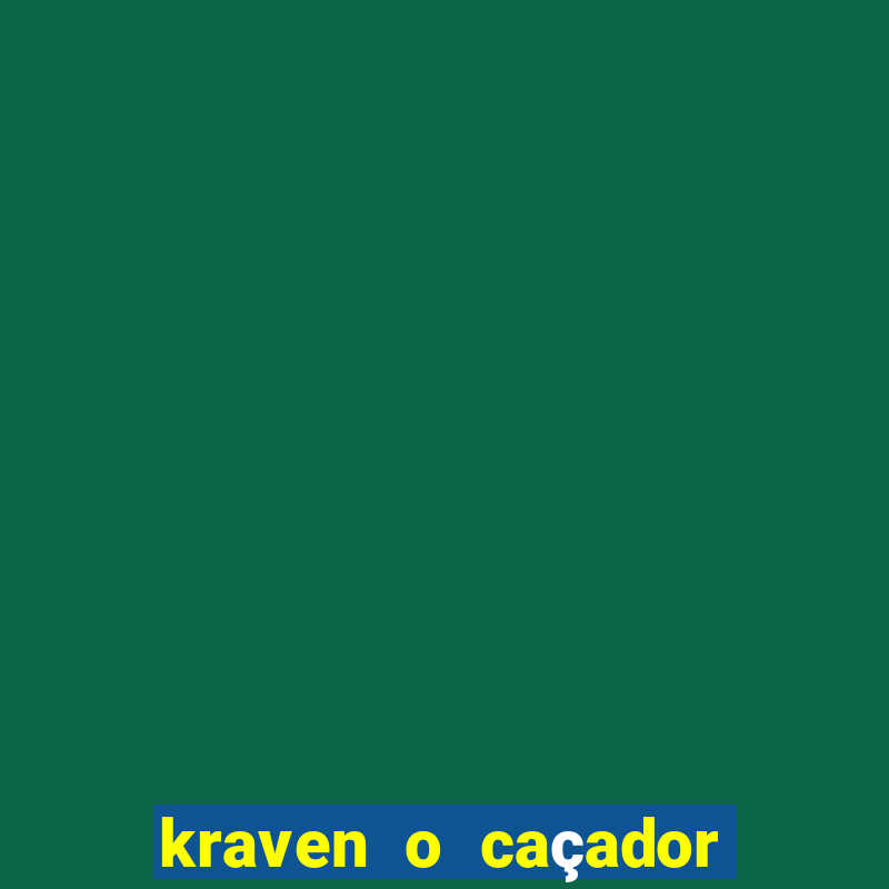 kraven o caçador filme completo dublado pobreflix