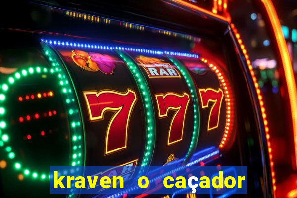 kraven o caçador filme completo dublado pobreflix