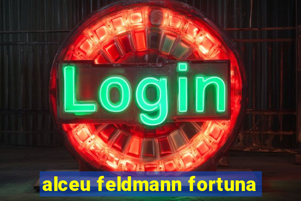 alceu feldmann fortuna