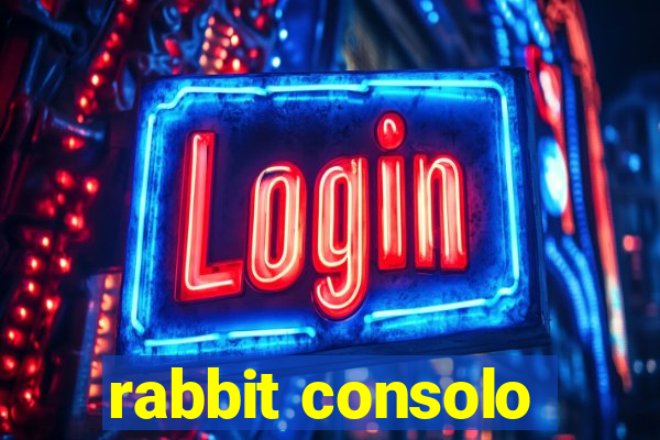 rabbit consolo