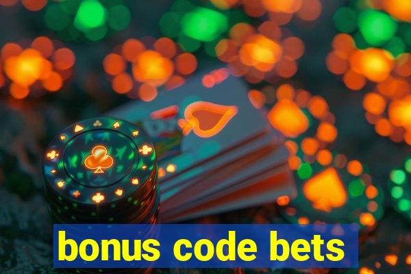 bonus code bets