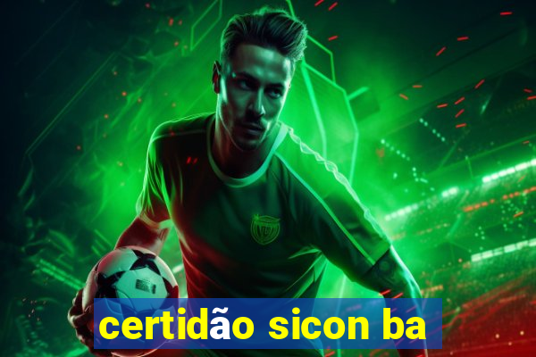 certidão sicon ba