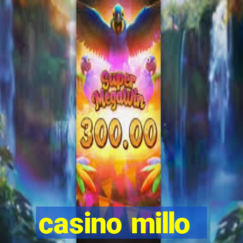 casino millo