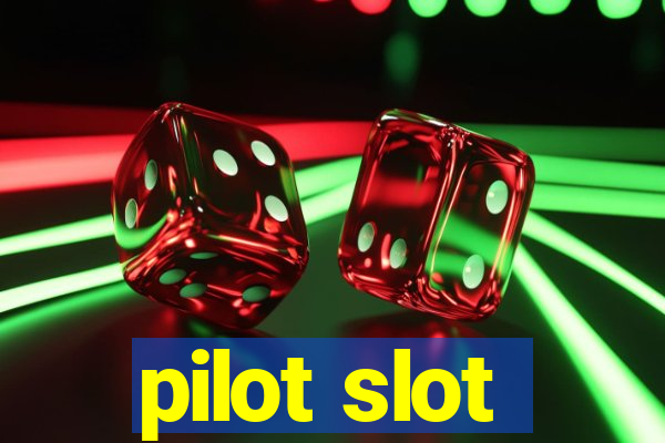 pilot slot