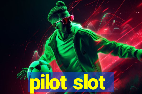 pilot slot