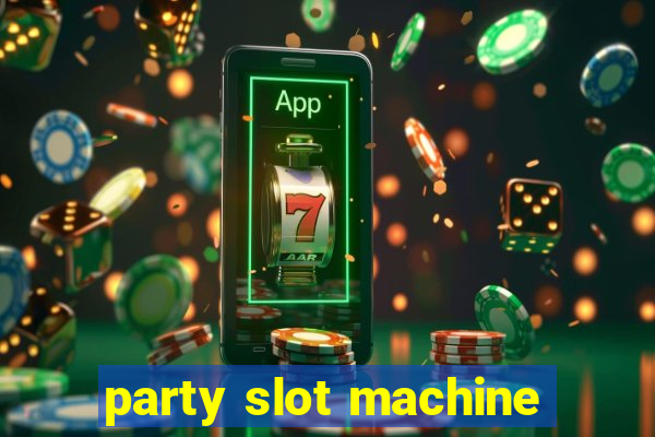 party slot machine