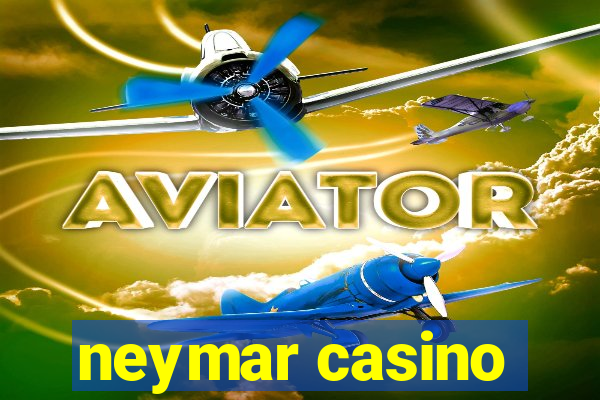 neymar casino