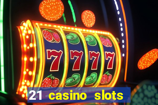 21 casino slots promo code