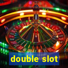 double slot