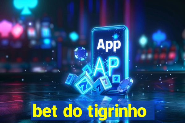 bet do tigrinho