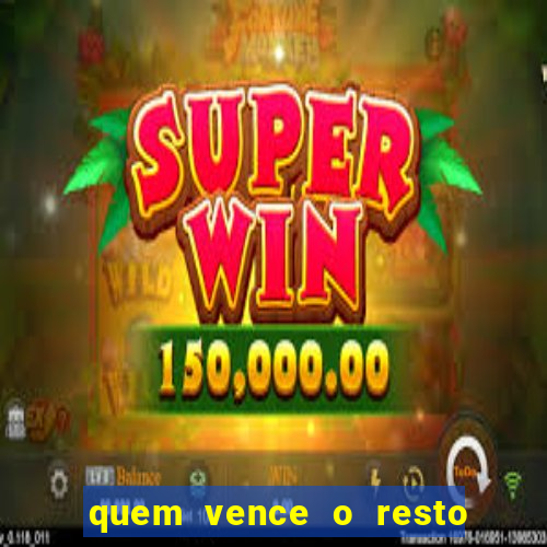 quem vence o resto do jogo