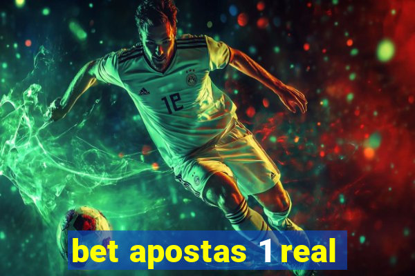 bet apostas 1 real