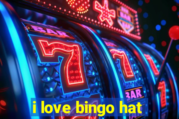 i love bingo hat