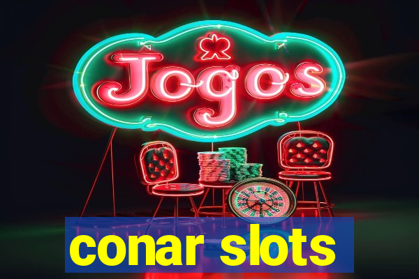 conar slots