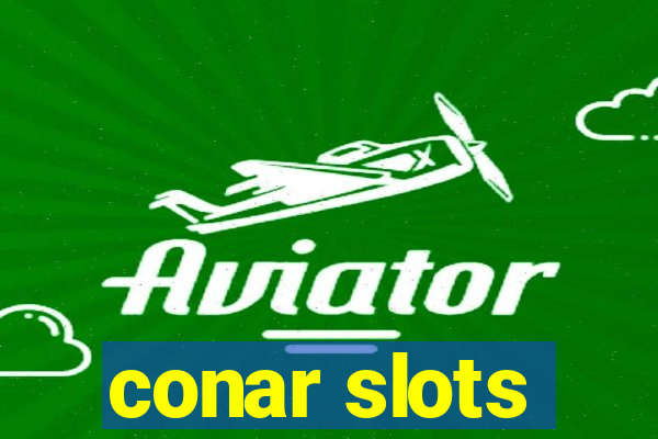 conar slots