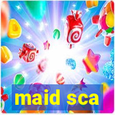 maid sca