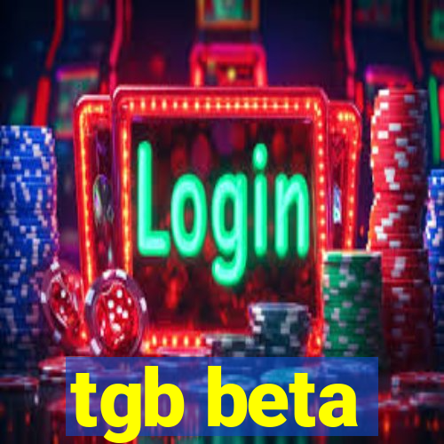 tgb beta