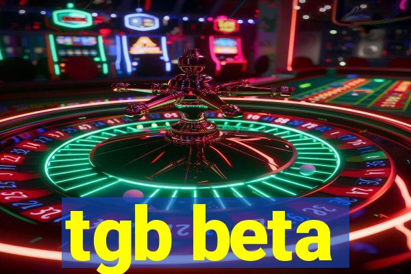 tgb beta