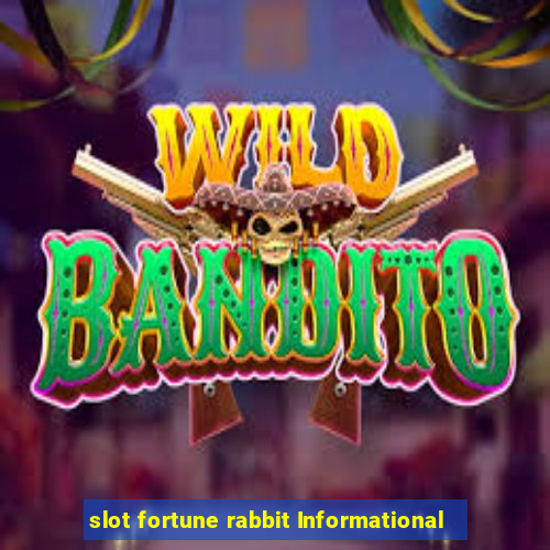 slot fortune rabbit Informational