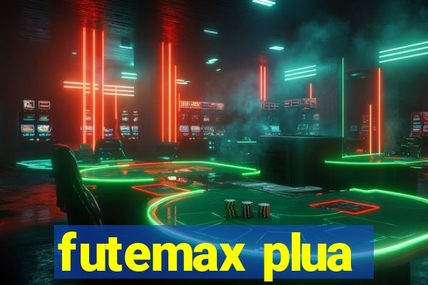 futemax plua