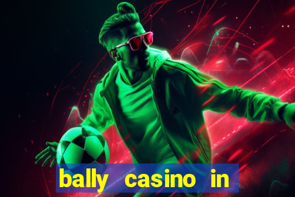 bally casino in atlantic city