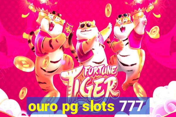 ouro pg slots 777