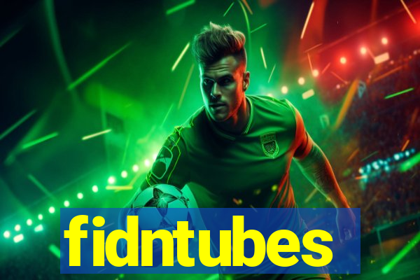 fidntubes