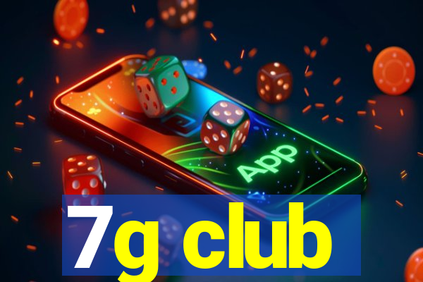 7g club