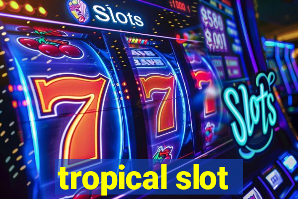 tropical slot