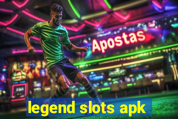 legend slots apk