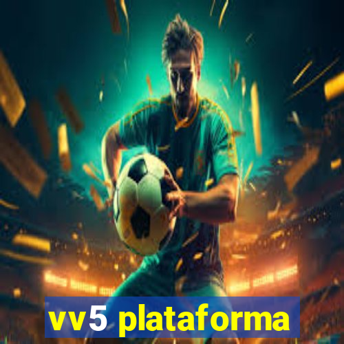 vv5 plataforma