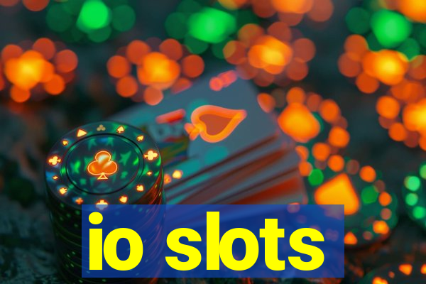 io slots