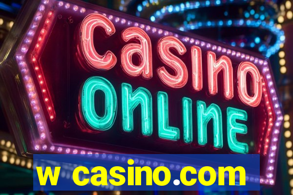 w casino.com