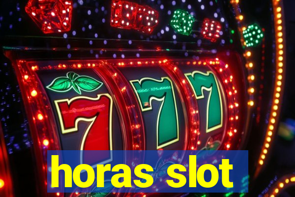 horas slot