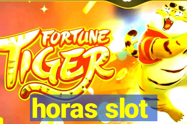 horas slot