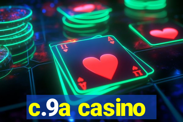 c.9a casino