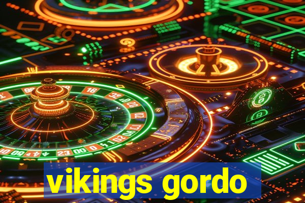 vikings gordo