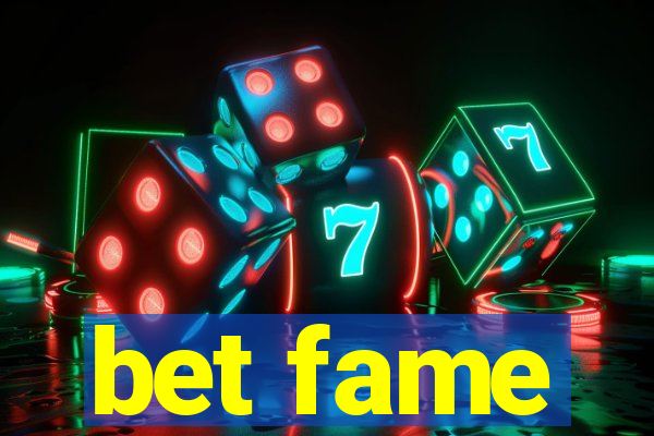 bet fame