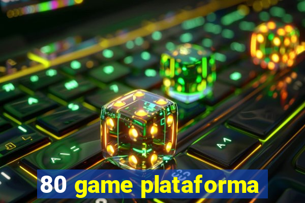 80 game plataforma