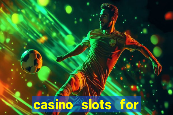 casino slots for real money