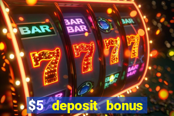 $5 deposit bonus casino canada