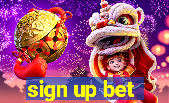 sign up bet