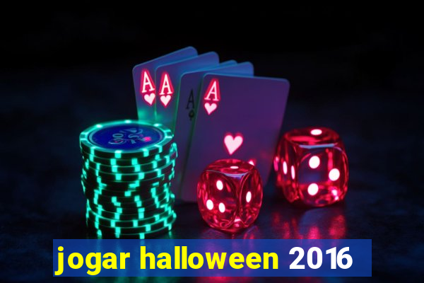 jogar halloween 2016